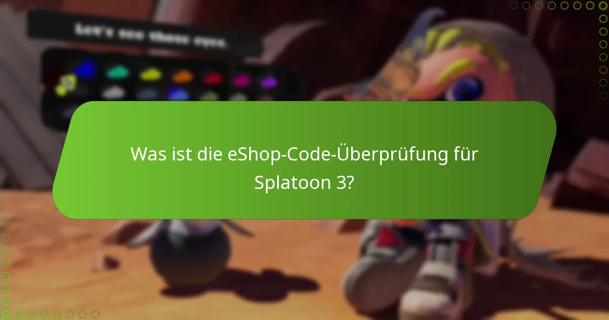Warum ist die Überprüfung von eShop-Codes wichtig?