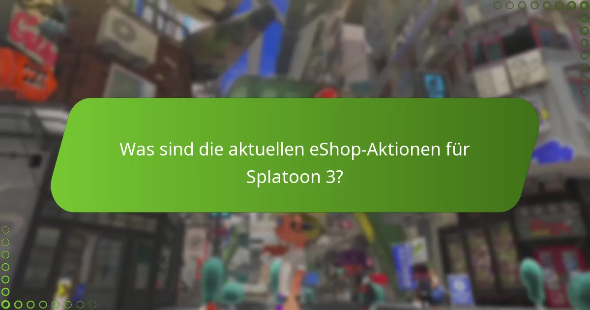 Welche saisonalen Angebote gibt es für Splatoon 3?