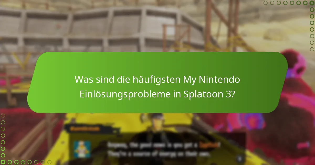 Wie kann ich My Nintendo Einlösungsprobleme in Splatoon 3 beheben?