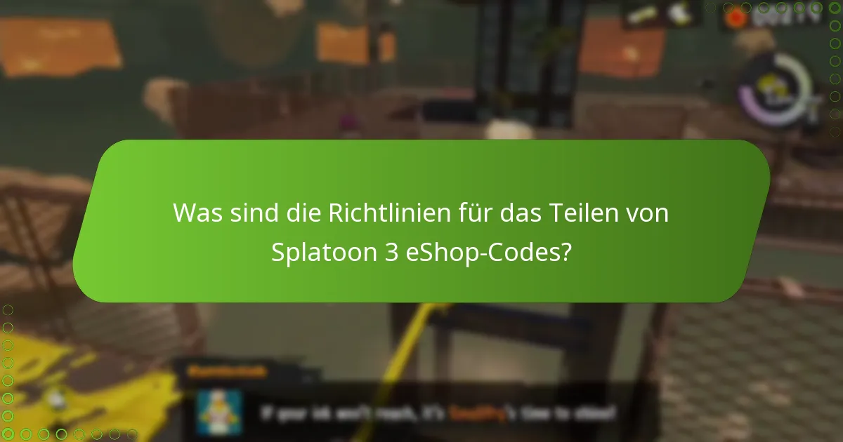Welche Risiken sind mit dem Teilen von eShop-Codes für Splatoon 3 verbunden?