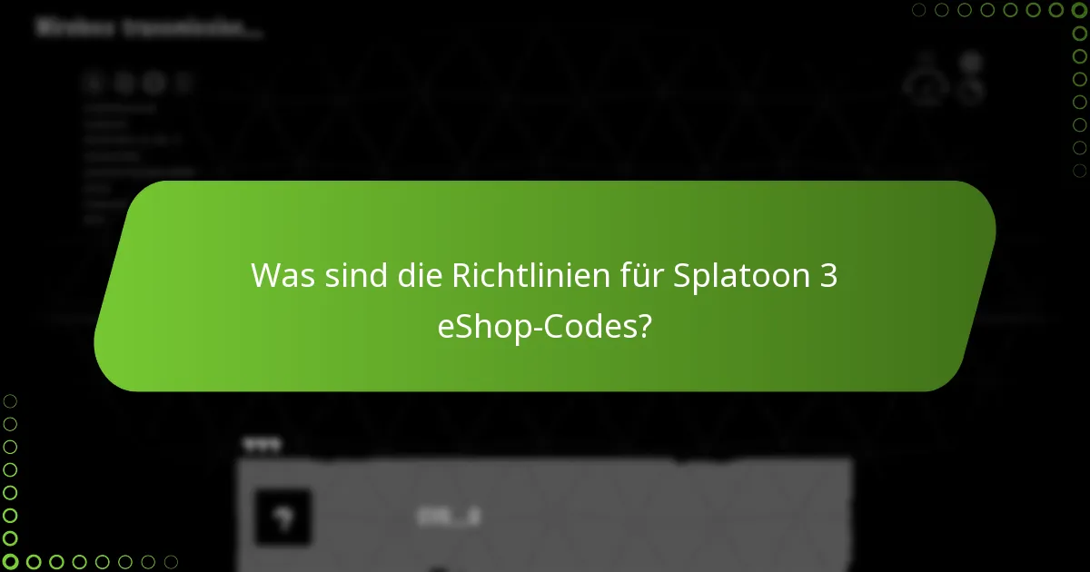 Was sind die Richtlinien für Splatoon 3 eShop-Codes?