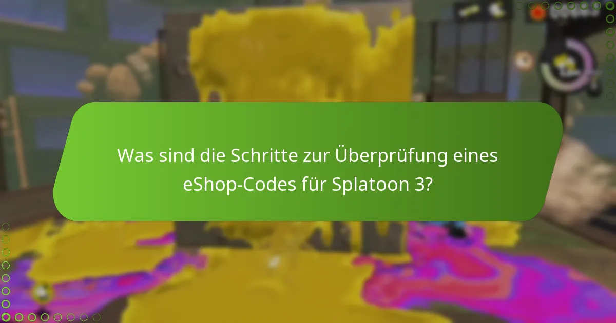 Was sind die Schritte zur Überprüfung eines eShop-Codes für Splatoon 3?