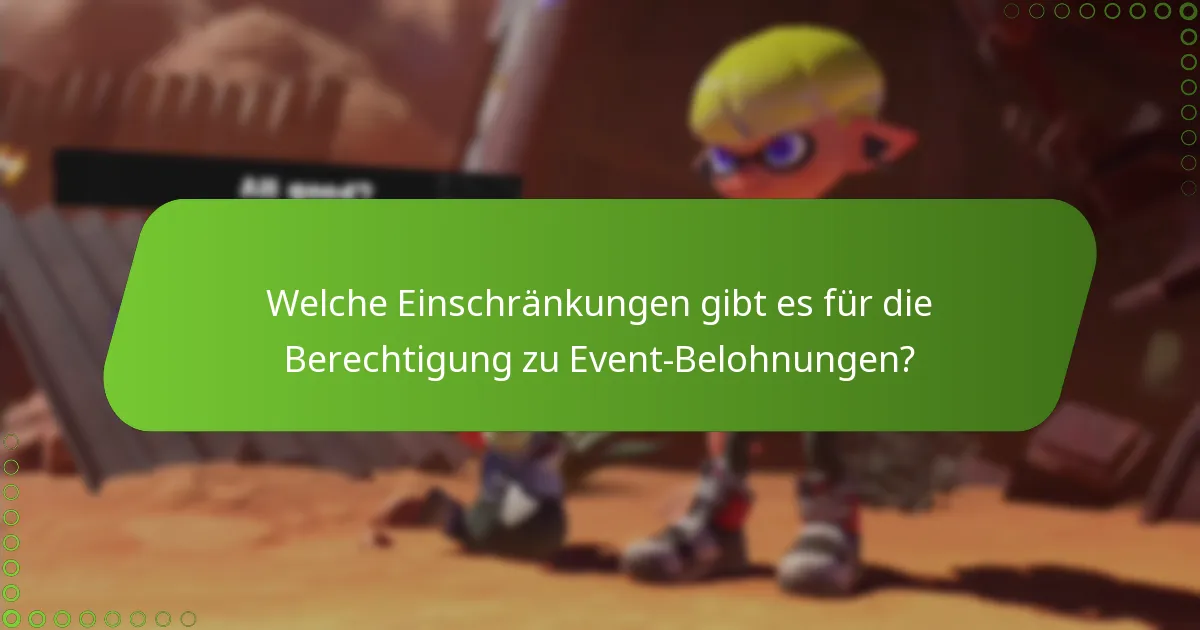 Welche Ausnahmen gibt es für die Berechtigung zu Event-Belohnungen?
