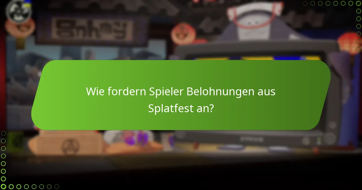 Wie fordern Spieler Belohnungen aus Splatfest an?